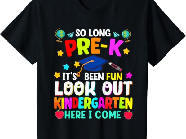 Kids so long pre-k graduation kindergarten here i come 2024 t-shirt