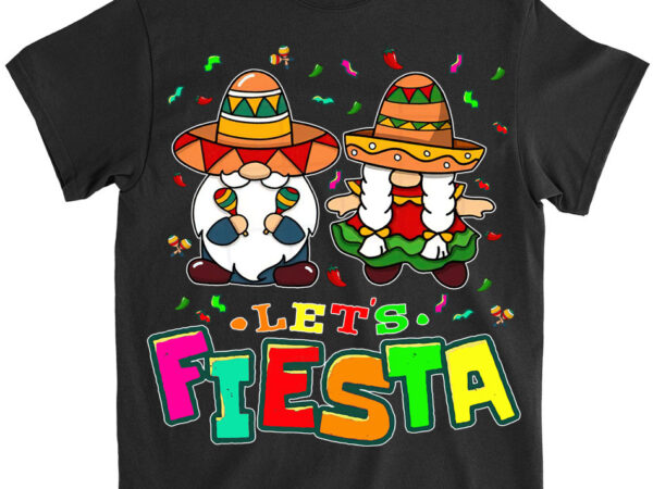 Lets fiesta 5 funny gnome cinco de mayo mexican t-shirt ltsp png file