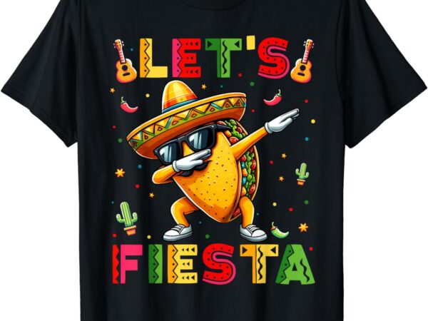Let’s fiesta taco cinco de mayo boys men kids mexican party t-shirt