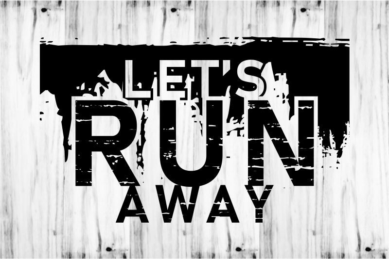 Let’s Run Away, Motivation Fitness, Workout, GYM Motivational Slogan Quotes T Shirt Design Vector