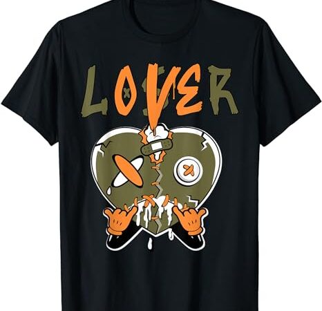 Loser lover drip heart olive green 5s matching for men women t-shirt