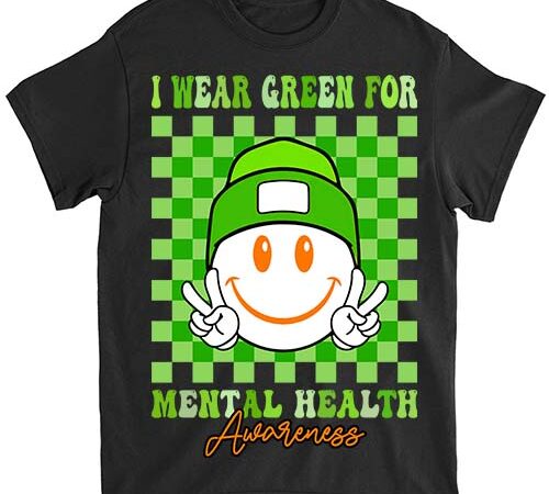 Mental health matters i wear green mental health awareness t-shirt lts png file