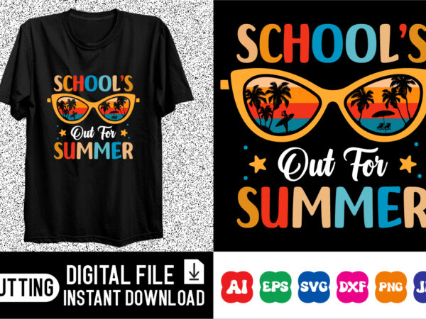 Schools out for summer shirt design