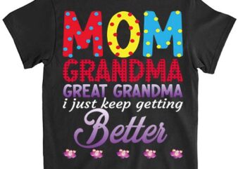 Mom Grandma Great Grandma PNG File LTS