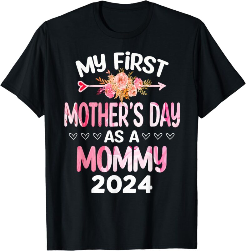 My first Mother’s day as a Mommy 2024 Mother’s Day new Mom T-Shirt