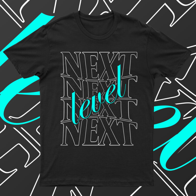 Next Level | Cool T-Shirt Design For Sale!!