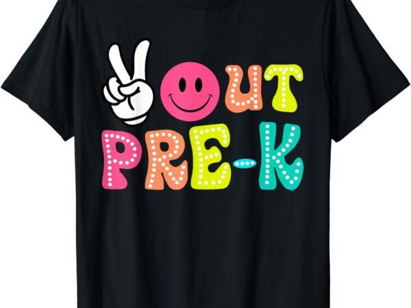 Peace out pre-k graduation class of 2024 last day of school t-shirt