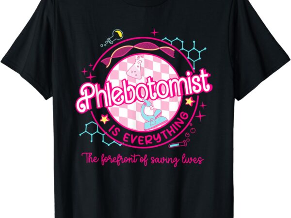 Phlebotomist is everything pink retro lab week 2024 med tech t-shirt
