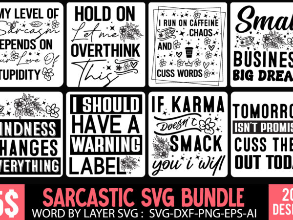 Sarcasm svg bundle, sarcastict-shirt design bundle, sarcastic svg bundle,funny quotes bundle svg, sarcasm svg bundle, sarcastic svg bundle