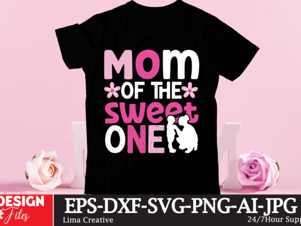 Mom of the sweet one t-shirt design ,mother’s day t-shirt design