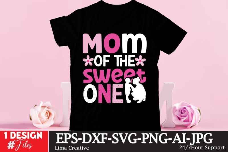 Mom Of The Sweet One T-shirt Design ,Mother’s Day T-shirt Design