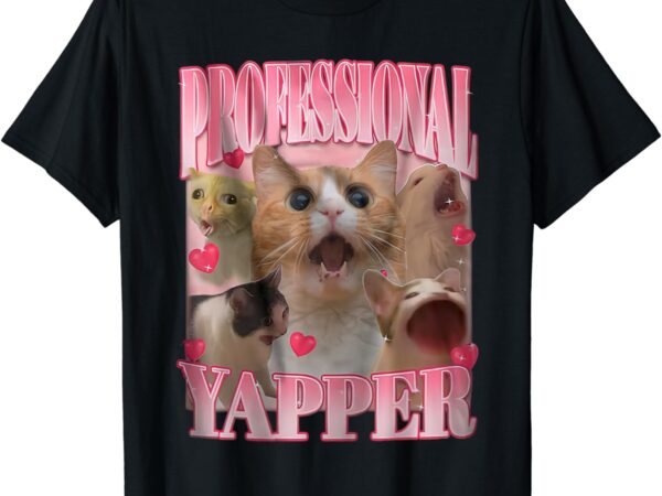 Professional yapper, cat professional yapper, professional yapper cat, cat professional yapper vintage t shirt illustration