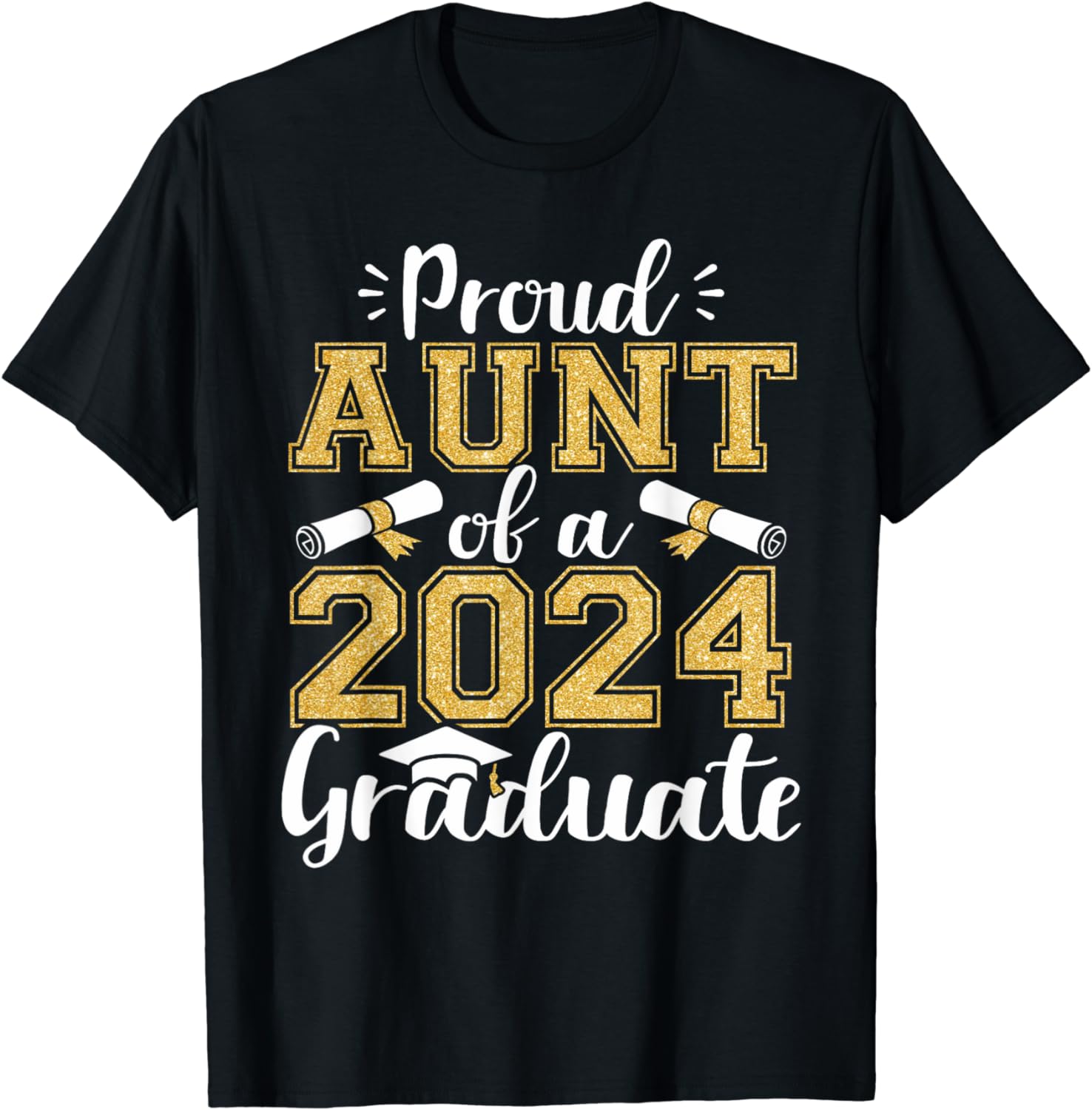 Proud Aunt Of A Class Of 2024 Graduate Funny Senior Aunt T-Shirt - Buy ...