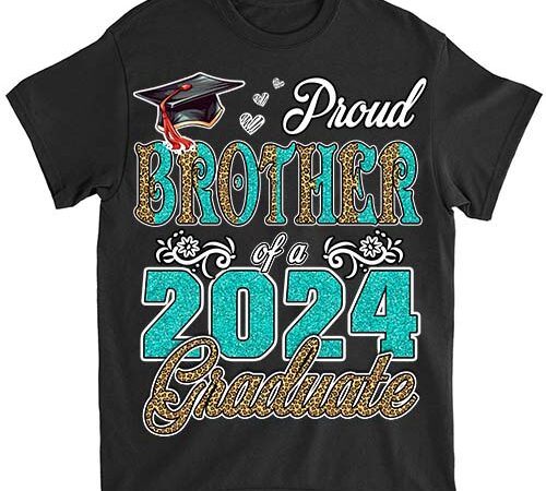 Proud brother of a class of 2024 graduate 2024 senior brother 2024 t-shirt ltsp png file