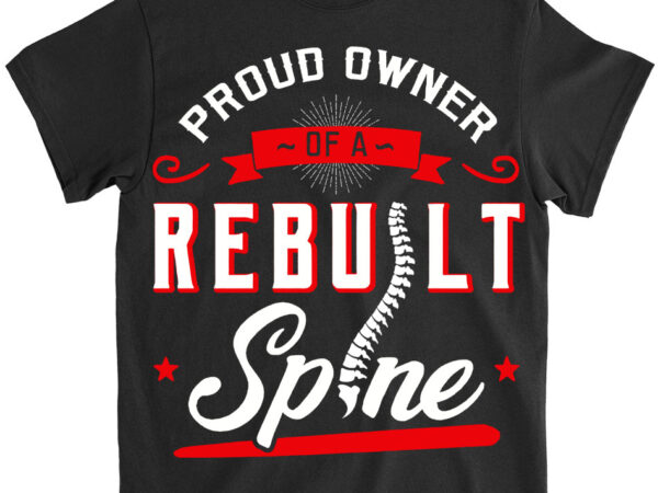 Proud owner of a rebuilt spine shirt ltsp png t shirt illustration