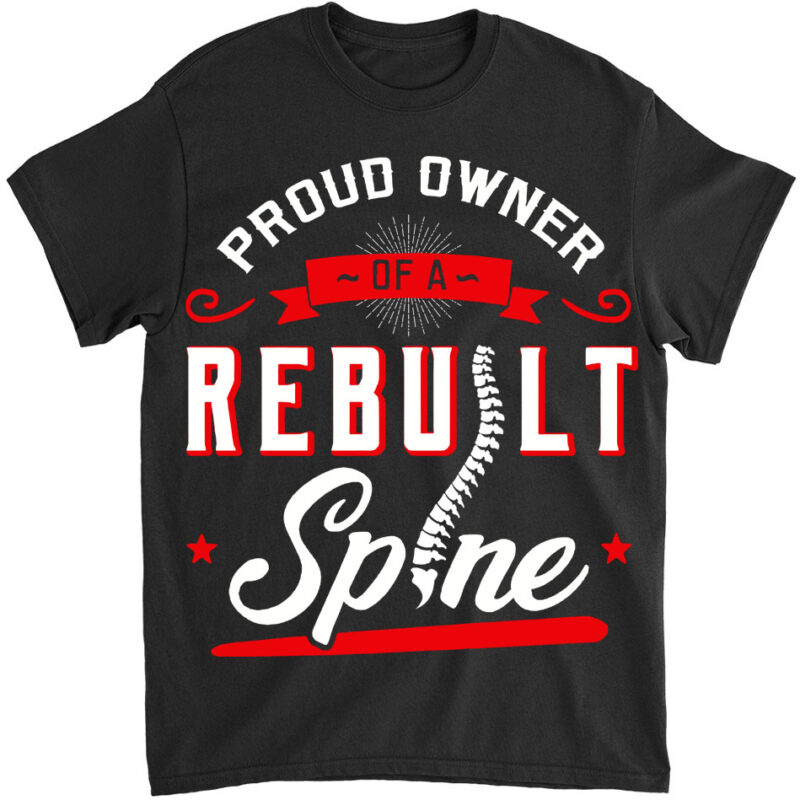 Proud Owner Of A Rebuilt Spine Shirt LTSP png