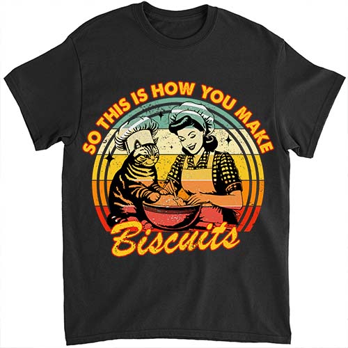 Retro Vintage Baking So This Is How You Make Biscuits T-Shirt LTSP