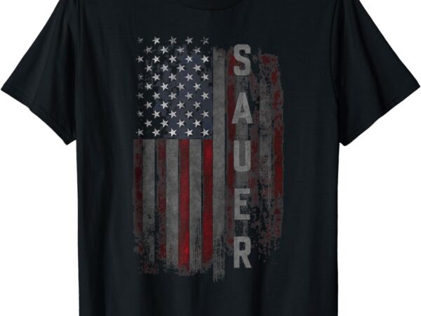 Sauer family american flag. perfect for patriotic americans, and those who support our armed forces t shirt template vector