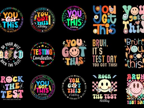 15 testing day shirt designs bundle p1, testing day t-shirt, testing day png file, testing day digital file, testing day gift, testing day d