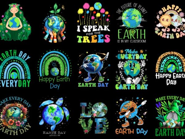 15 earth day shirt designs bundle p3, earth day t-shirt, earth day png file, earth day digital file, earth day gift, earth day download, ear