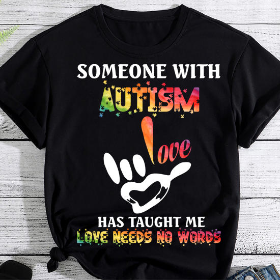 Someone With Autism Love Needs No Words Vintage Autism Mom T-Shirt PN LTSP