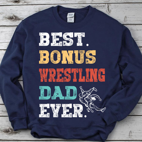 Step Dad Step Father Best Bonus Wrestling Dad Ever T-Shirt LTSP