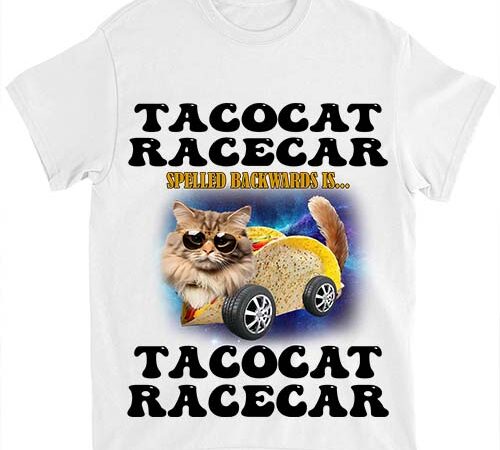 Tacocat racecar spelled backwards funny mexican car taco cat t-shirt ltsp