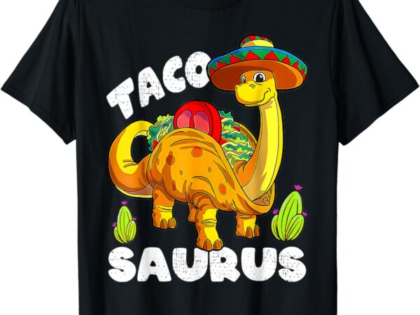 Tacosaurus taco dinosaur funny dino cinco de mayo mexican t-shirt