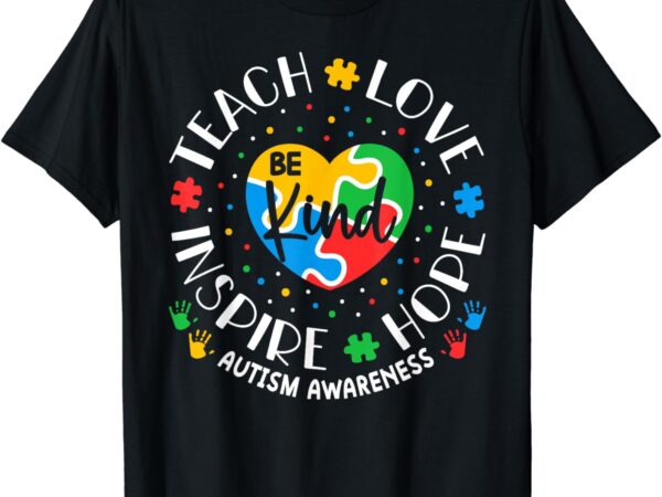 Teach love inspire autism awareness teacher t-shirt