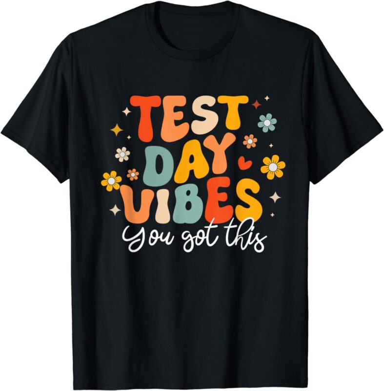 Test Day Vibes Groovy Testing Day Teacher Student Exam T-Shirt