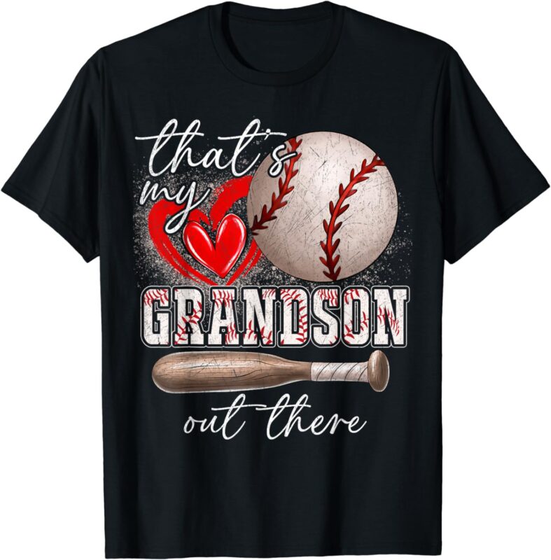 That’s My Grandson Out There Gifts Women Baseball Grandma T-Shirt