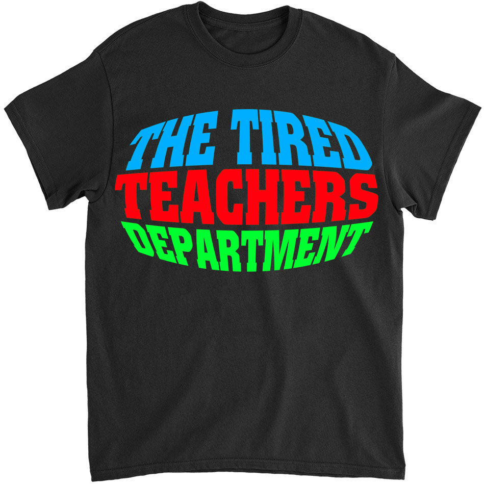 The Tired Teachers Department Teacher Appreciation Men Women Long ...