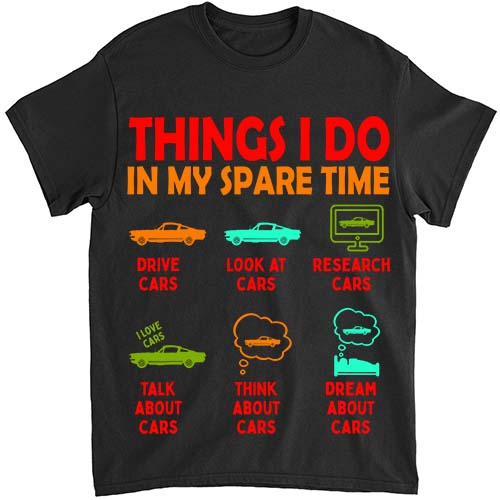 Things I Do in My Spare Time Car Enthusiast Funny Car Guy T-Shirt ltsp png file