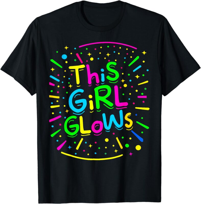 This Girl Glows For Kids Tie Dye Bright Colors 80’s And 90’s T-Shirt