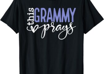 This Grammy Love Prays T-Shirt
