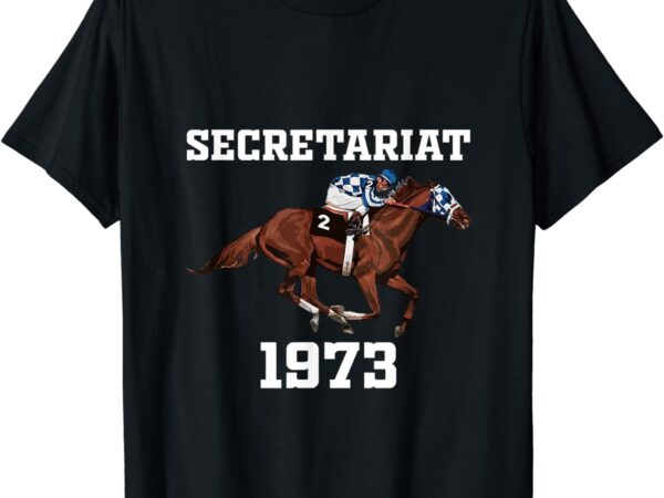 This outfit secretariat 1973 derby horse racing is perfect as idea for those who loves horse and love horse racing t shirt designs for sale