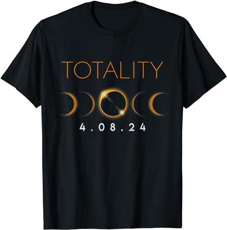 Total Solar Eclipse USA 2024 April 8 2024 Phases Totality T-Shirt - Buy ...