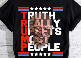 Trump truth really upsets most people shir picturestees shirt LTSP t shirt designs for sale