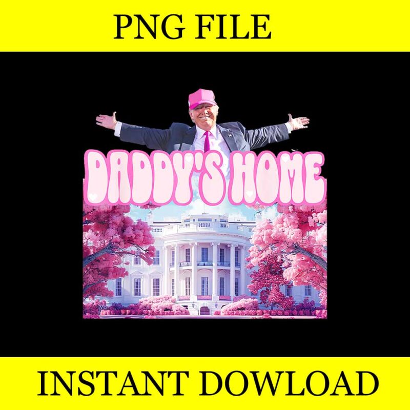 Daddy’s Home Trump Pink 2024 Png