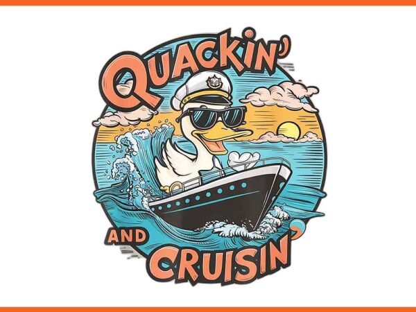 Quackin’ and cruisin’ png t shirt illustration