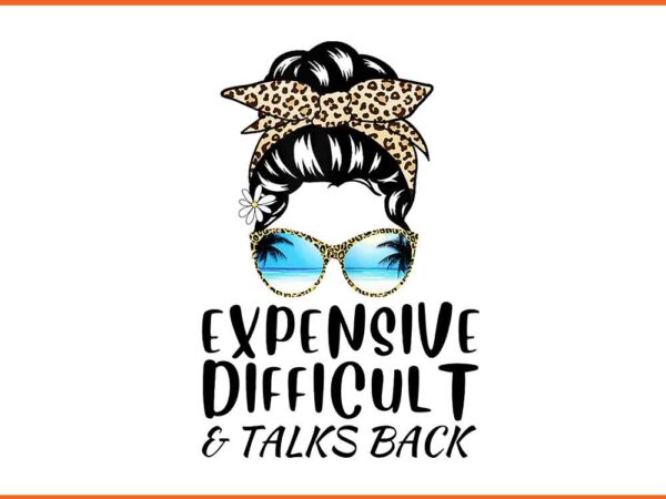 Expensive difficult and talks back mothers messy bun png vector clipart