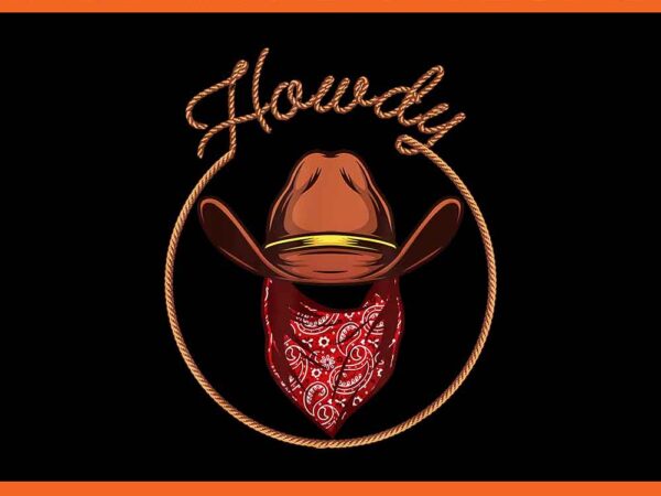 Howdy cowboy png graphic t shirt