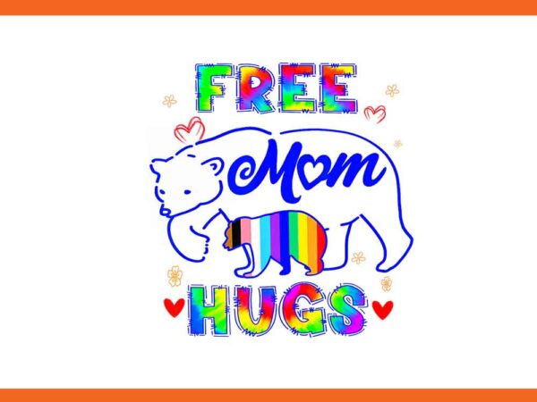 Free mom hugs bear png t shirt graphic design