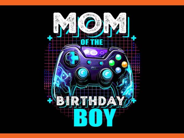 Mom of the birthday boy png t shirt designs for sale