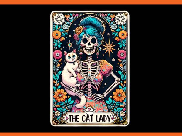 The cat lady tarot card skeleton png, cat skull cat mom png t shirt designs for sale