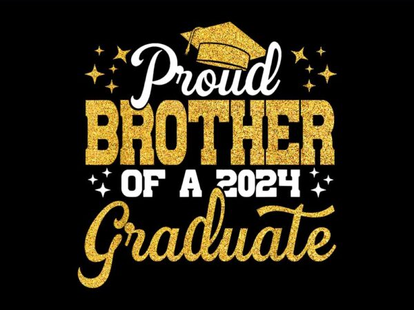 Proud brother of a 2024 graduate png t shirt illustration