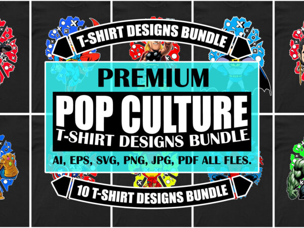 Premium pop culture t-shirt designs bundle for sale | ready to print.