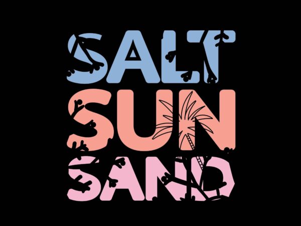 Sun salt sand t shirt template vector