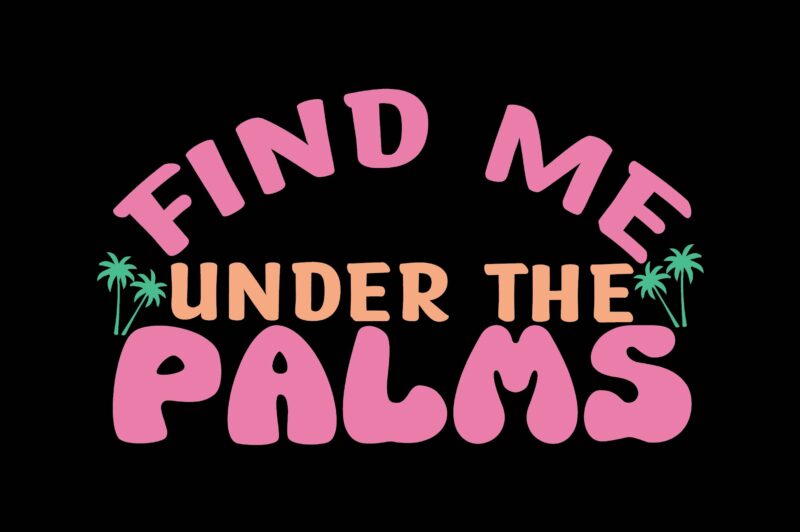 Find Me Under the Palms