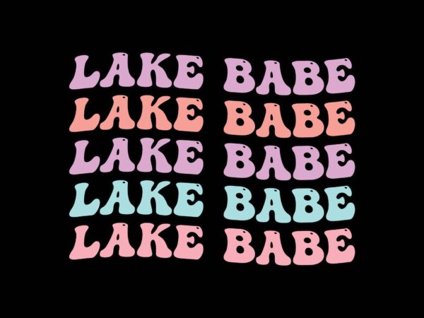 Lake babe t shirt vector graphic